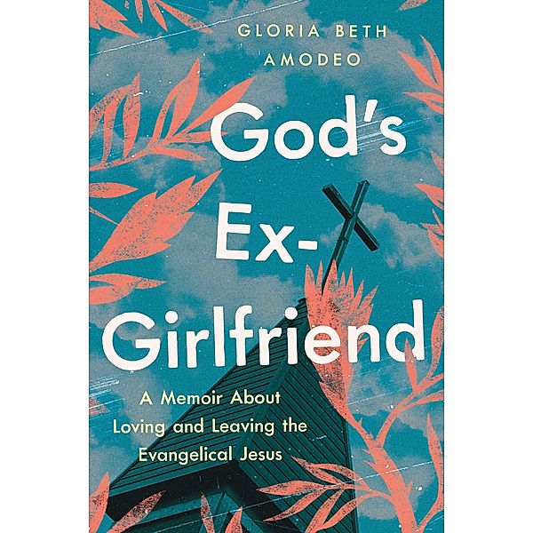 God's Ex-Girlfriend, Gloria Beth Amodeo