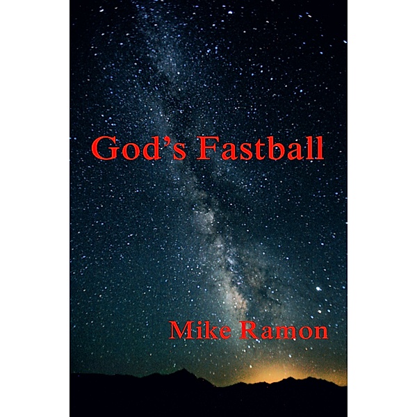 God's Fastball, Mike Ramon