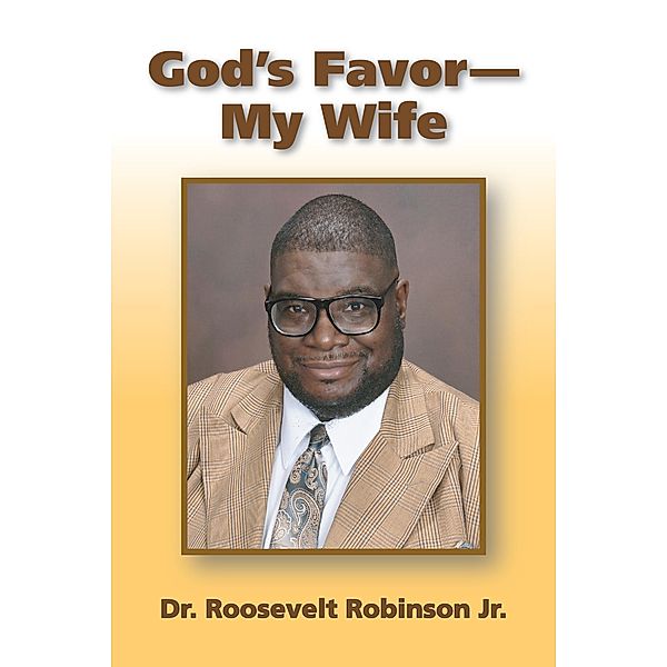 God's Favor--My Wife, Roosevelt Robinson