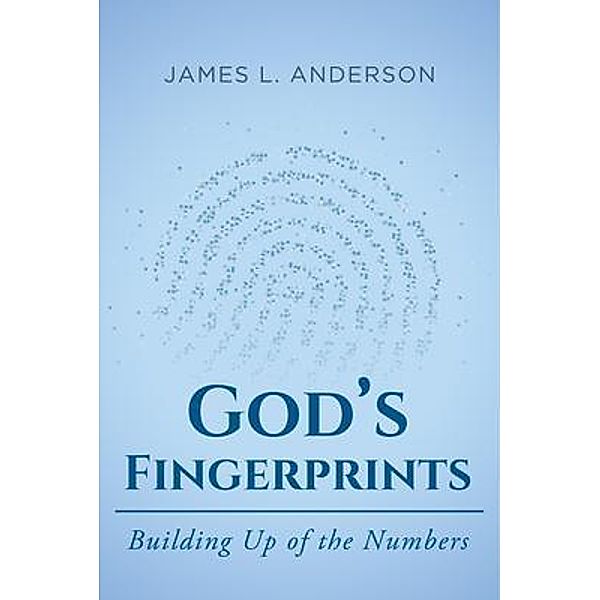 God's Fingerprints / WordHouse Book Publishing, James Anderson