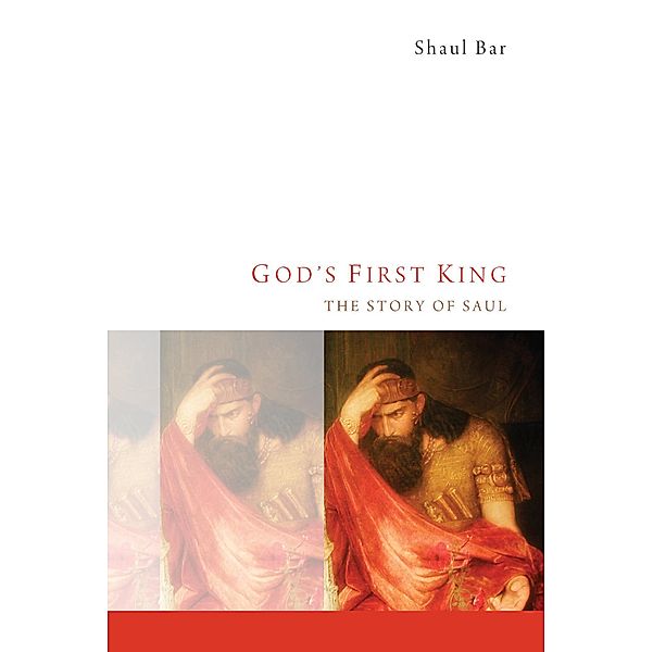 God's First King, Shaul Bar