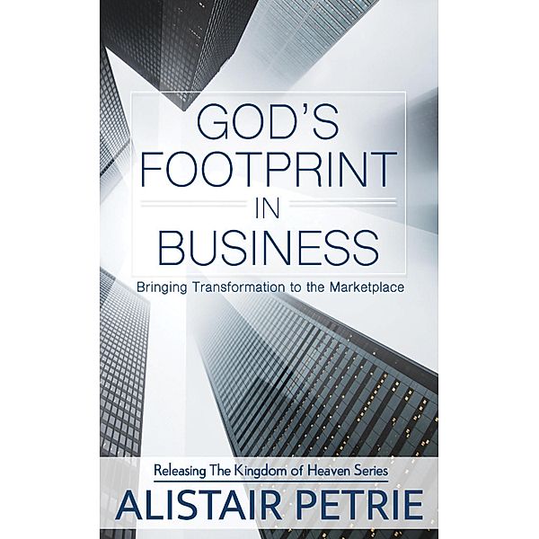 God's Footprint in Business, Alistair Petrie