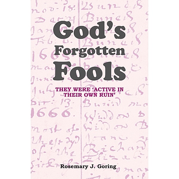 God's Forgotten Fools, Rosemary J. Goring