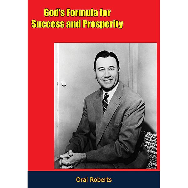 God's Formula for Success and Prosperity, Oral Roberts