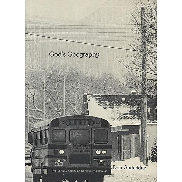 God's Geography, Don Gutteridge