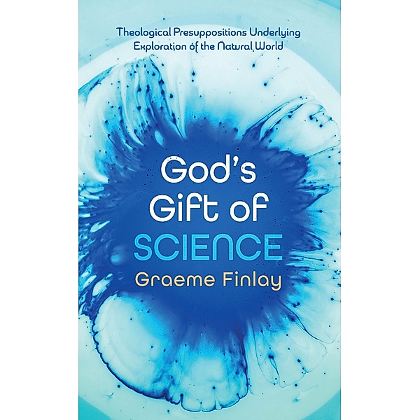 God's Gift of Science, Graeme Finlay