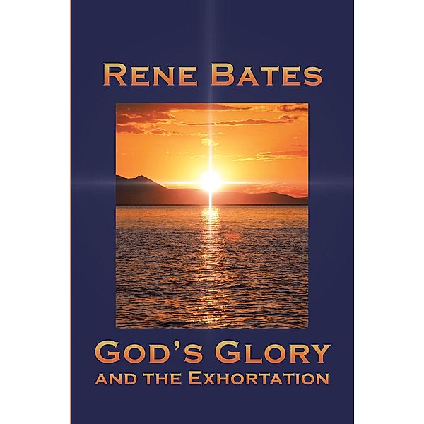 God's Glory, Rene Bates