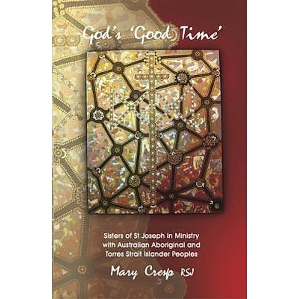 God's 'Good Time', Mary Cresp