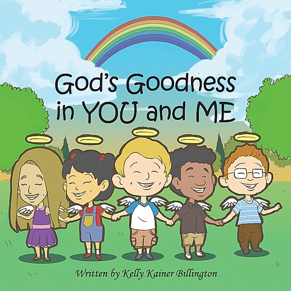 God's Goodness in You and Me, Kelly Kainer Billington