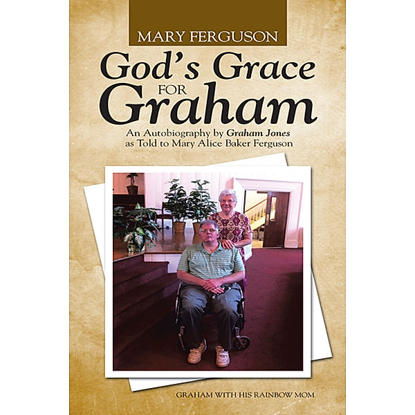 God's Grace for Graham, Mary Ferguson