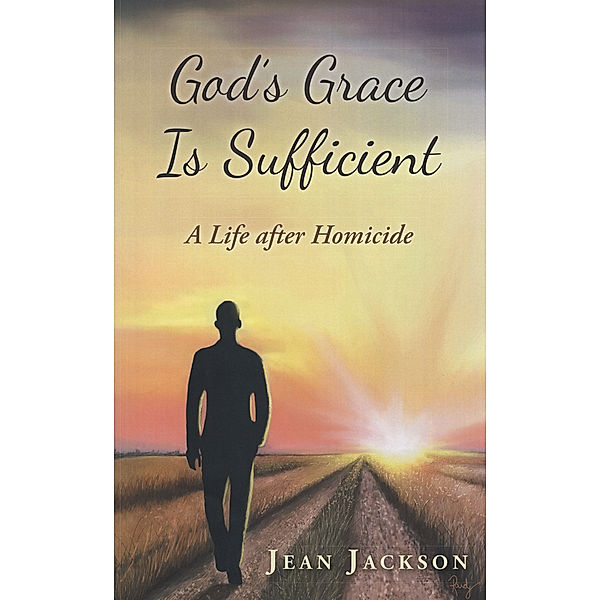 God's Grace Is Sufficient, Jean Jackson