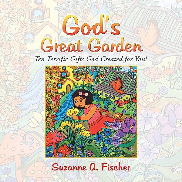 God's Great Garden, Suzanne A. Fischer