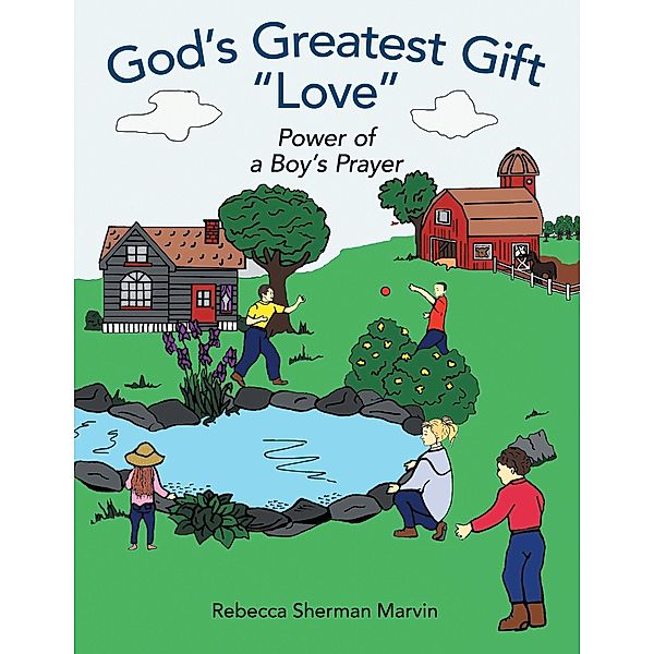 God's Greatest Gift Love, Rebecca Sherman Marvin