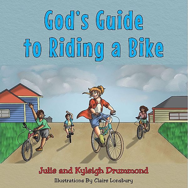 God's Guide to Riding a Bike, Julie, Kyleigh Drummond