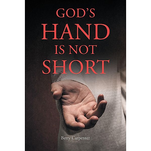 God's Hand Is Not Short, Betty Carpenter
