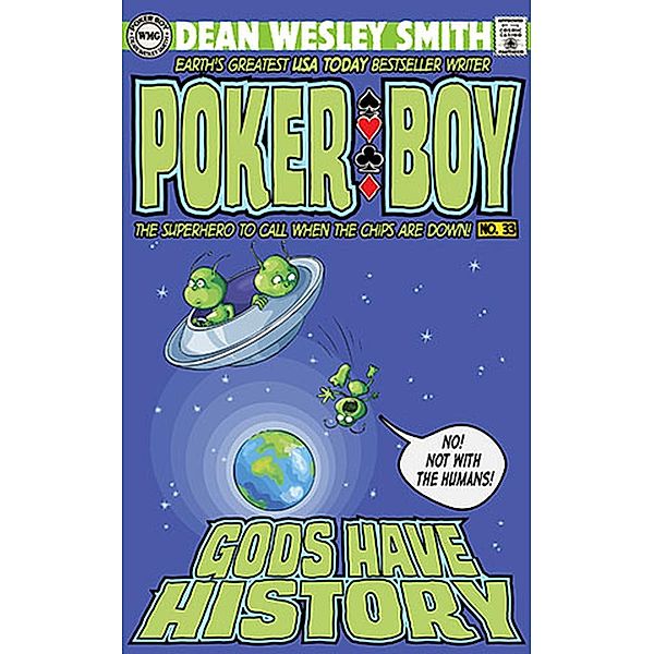 Gods Have History (Poker Boy, #33), Dean Wesley Smith