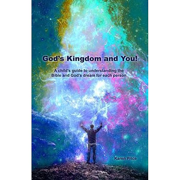God's Kingdom and You!, Karen Price