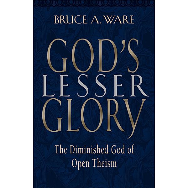 God's Lesser Glory, Bruce A. Ware
