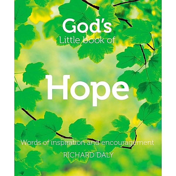 God's Little Book of Hope, Richard Daly