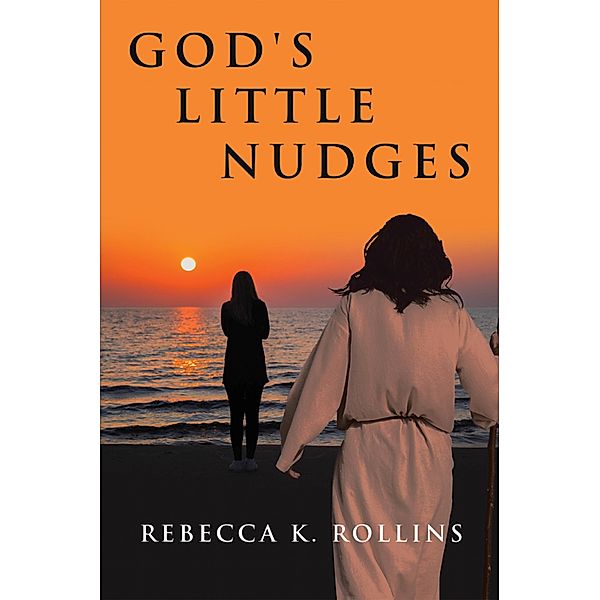 God's Little Nudges, Rebecca K. Rollins