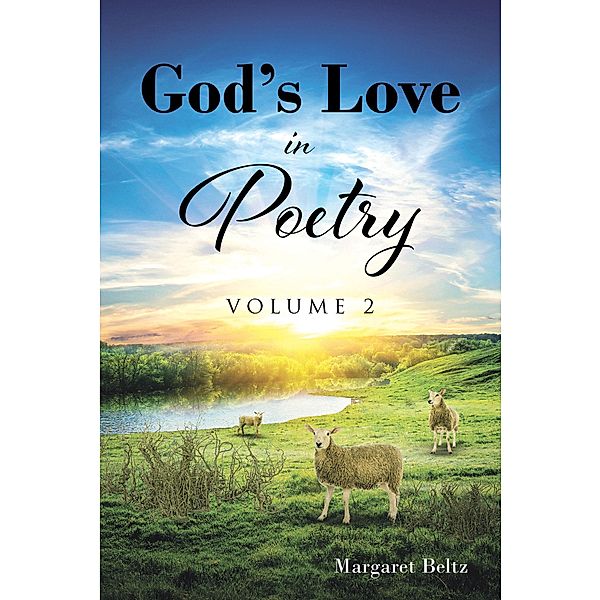 God's Love in Poetry, Margaret Beltz