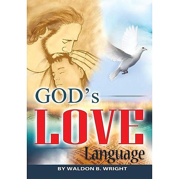 God's Love Language, Waldon Wright