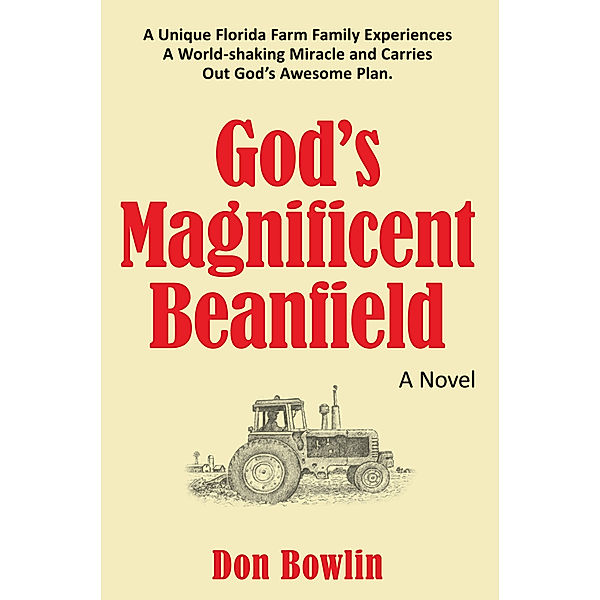 God’S Magnificent Beanfield, Don Bowlin