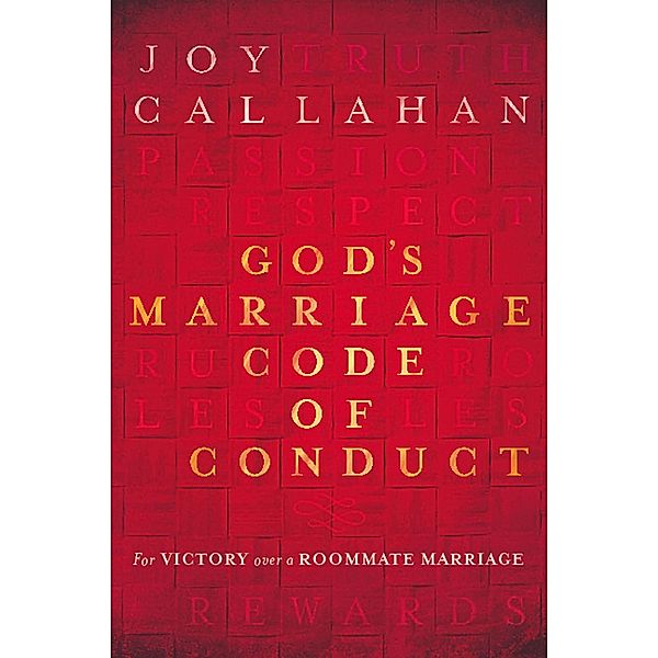 God's Marriage Code of Conduct, Joy Callahan