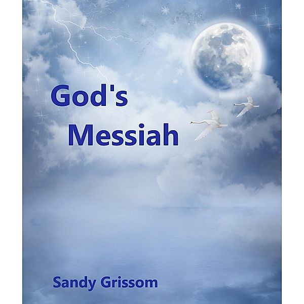 God's Messiah, Sandy Grissom