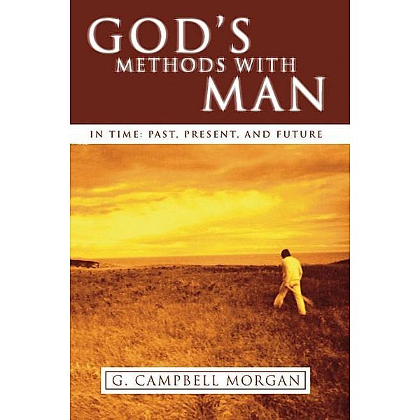 God's Methods with Man, G. Campbell Morgan