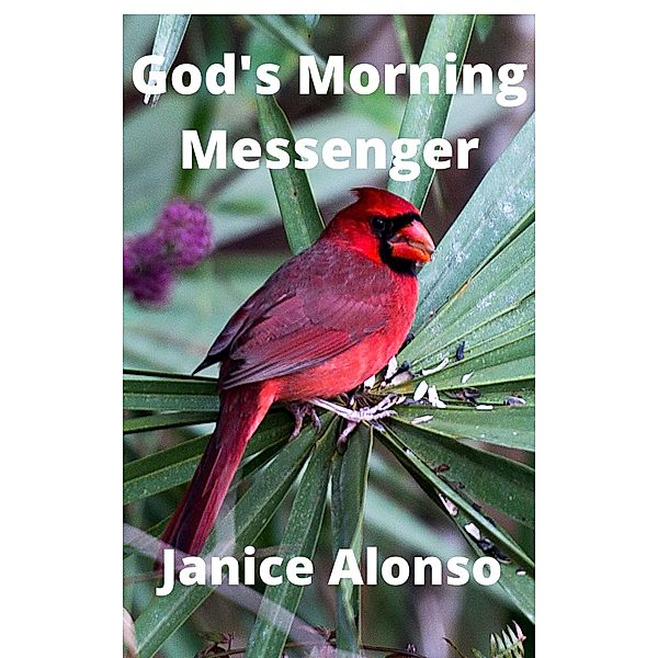 God's Morning Messenger (Devotionals, #76) / Devotionals, Janice Alonso