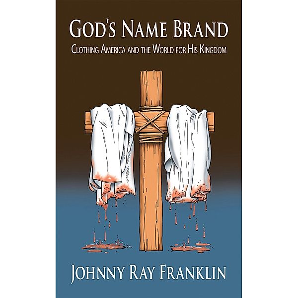 God's Name Brand, Johnny Ray Franklin