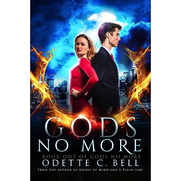 Gods no More Book One / Gods no More, Odette C. Bell