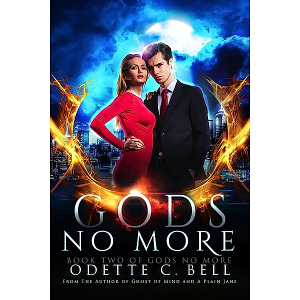 Gods no More Book Two / Gods no More, Odette C. Bell