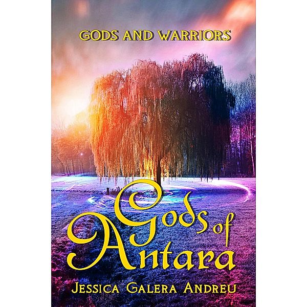 Gods of Antara (Gods and Warriors, #1) / Gods and Warriors, Jessica Galera Andreu