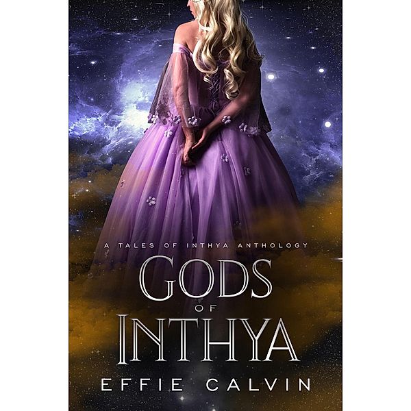 Gods of Inthya (Tales of Inthya) / Tales of Inthya, Effie Calvin