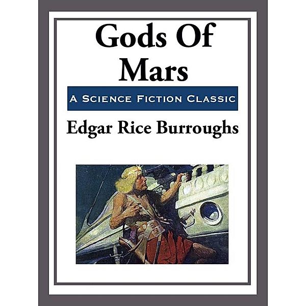 Gods of Mars, Edgar Rice Burroughs