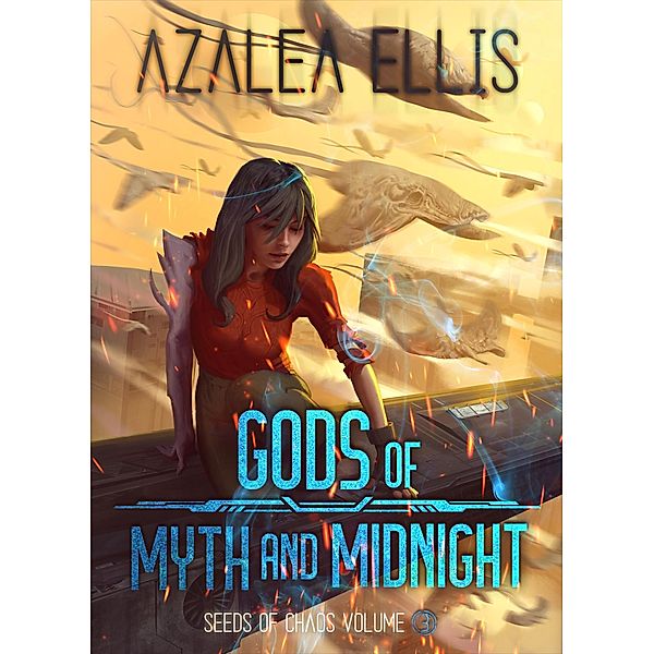 Gods of Myth and Midnight (Seeds of Chaos, #3) / Seeds of Chaos, Azalea Ellis
