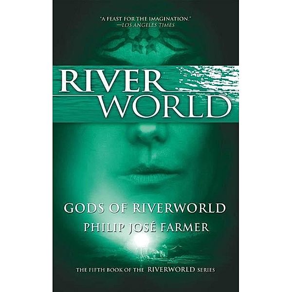 Gods of Riverworld / Riverworld Bd.4, PHILIP JOSE FARMER