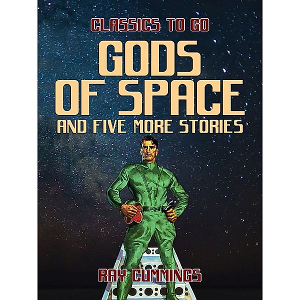 Gods of Space and five more stories, Ray Cummings