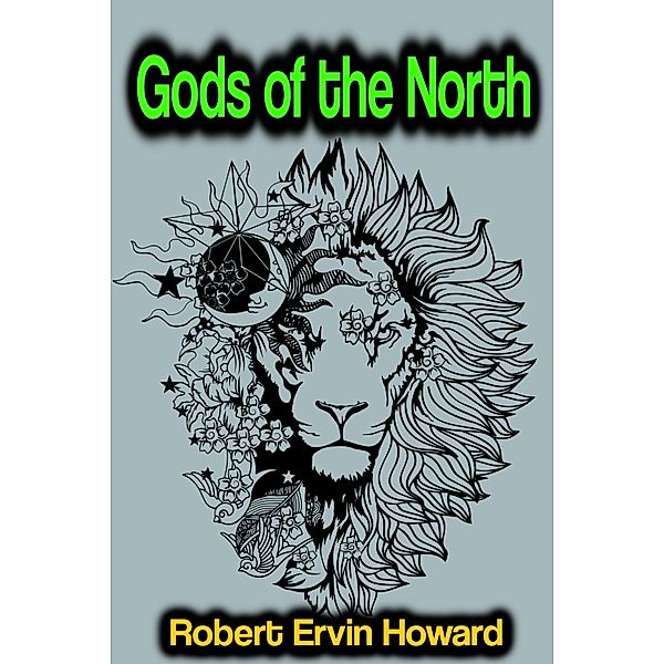 Gods of the North, Robert Ervin Howard