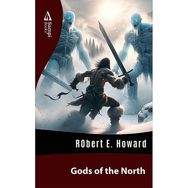 Gods of the North, Robert E. Howard