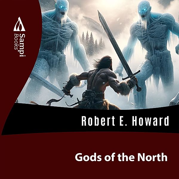 Gods of the North, Robert E. Howard