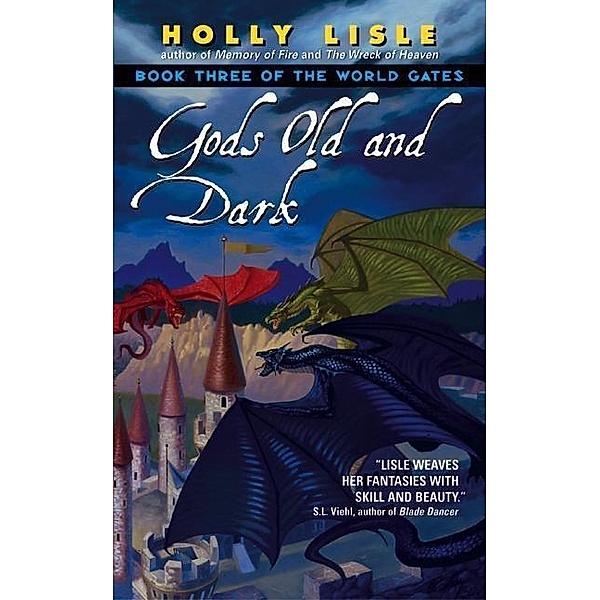Gods Old and Dark / World Gates Series Bd.3, Holly Lisle