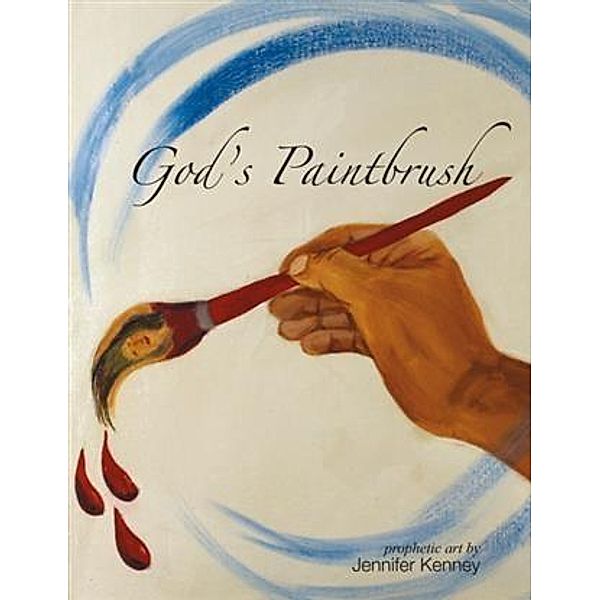 God's Paintbrush, Jennifer Kenney