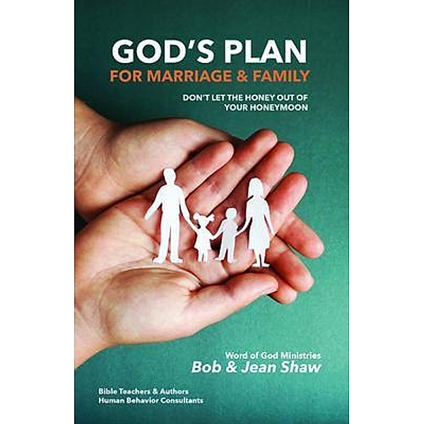 God's Plan for Marriage & Family, Bob & Jean Shaw