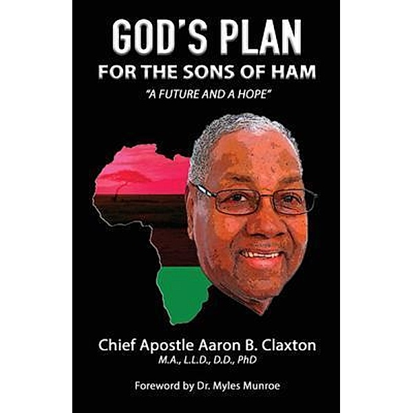 God's Plan for the Sons of Ham, Aaron B Claxton