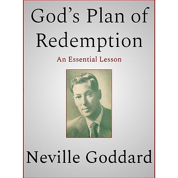 God's Plan of Redemption, Neville Goddard