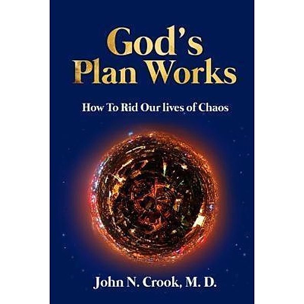 God's Plan Works: / John N Crook not a business, John N Crook