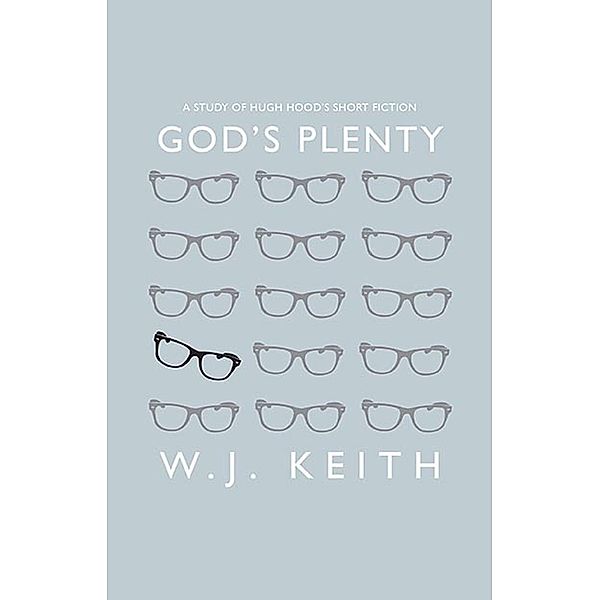 God's Plenty, W. J. Keith